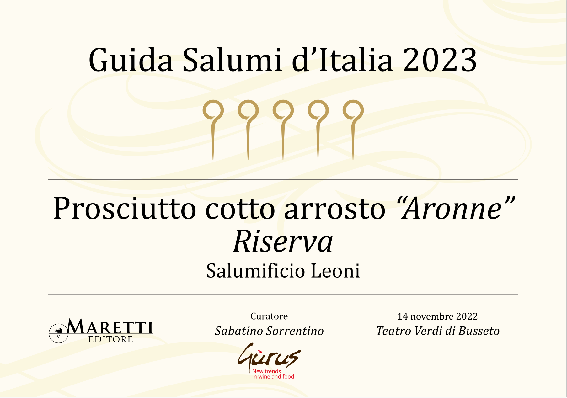 Aronne Leoni Riserva -  5 SPILLI Guida Salumi D’Italia 2023 & GOLDEN AWARD WINEHUNTER 2023